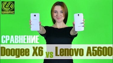 Сравнение Doogee X6 и Lenovo A5600