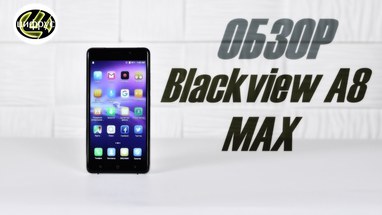 Видеообзор Blackview A8 Max